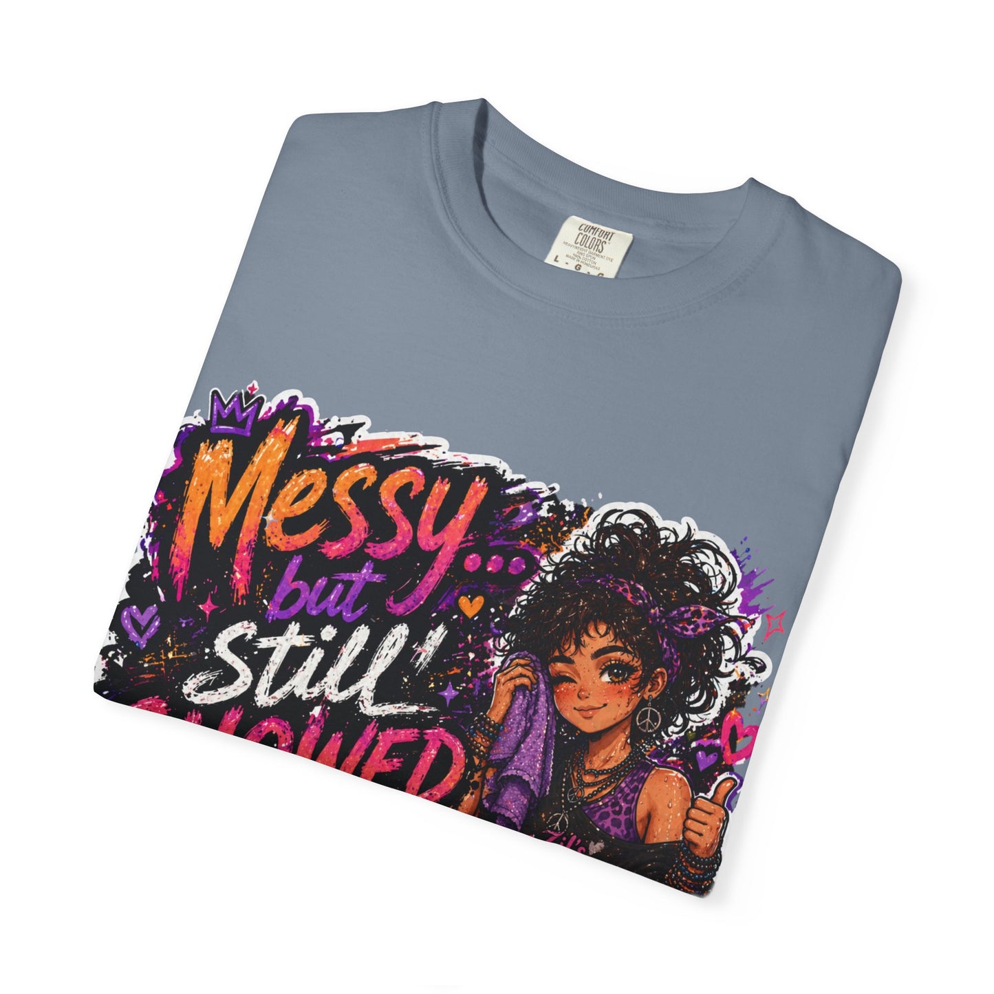Messy Showed Up Tee