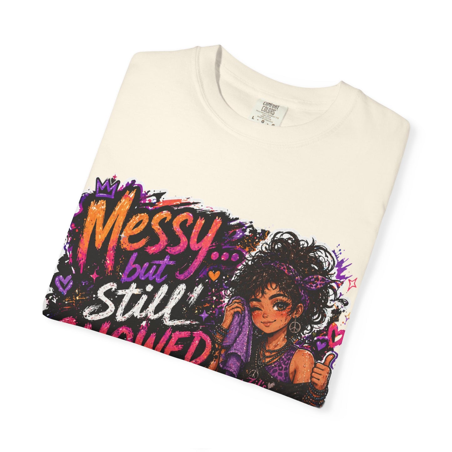 Messy Showed Up Tee