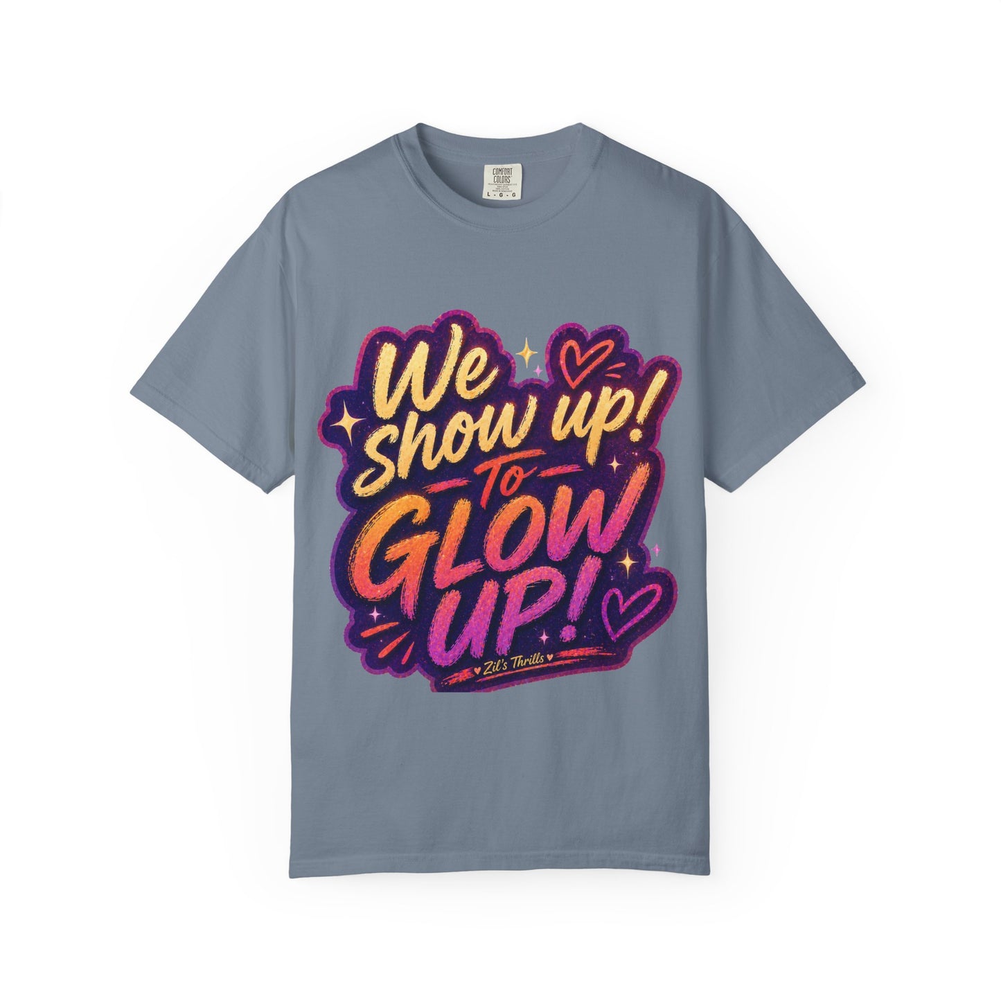 Show Up → Glow Up Tee