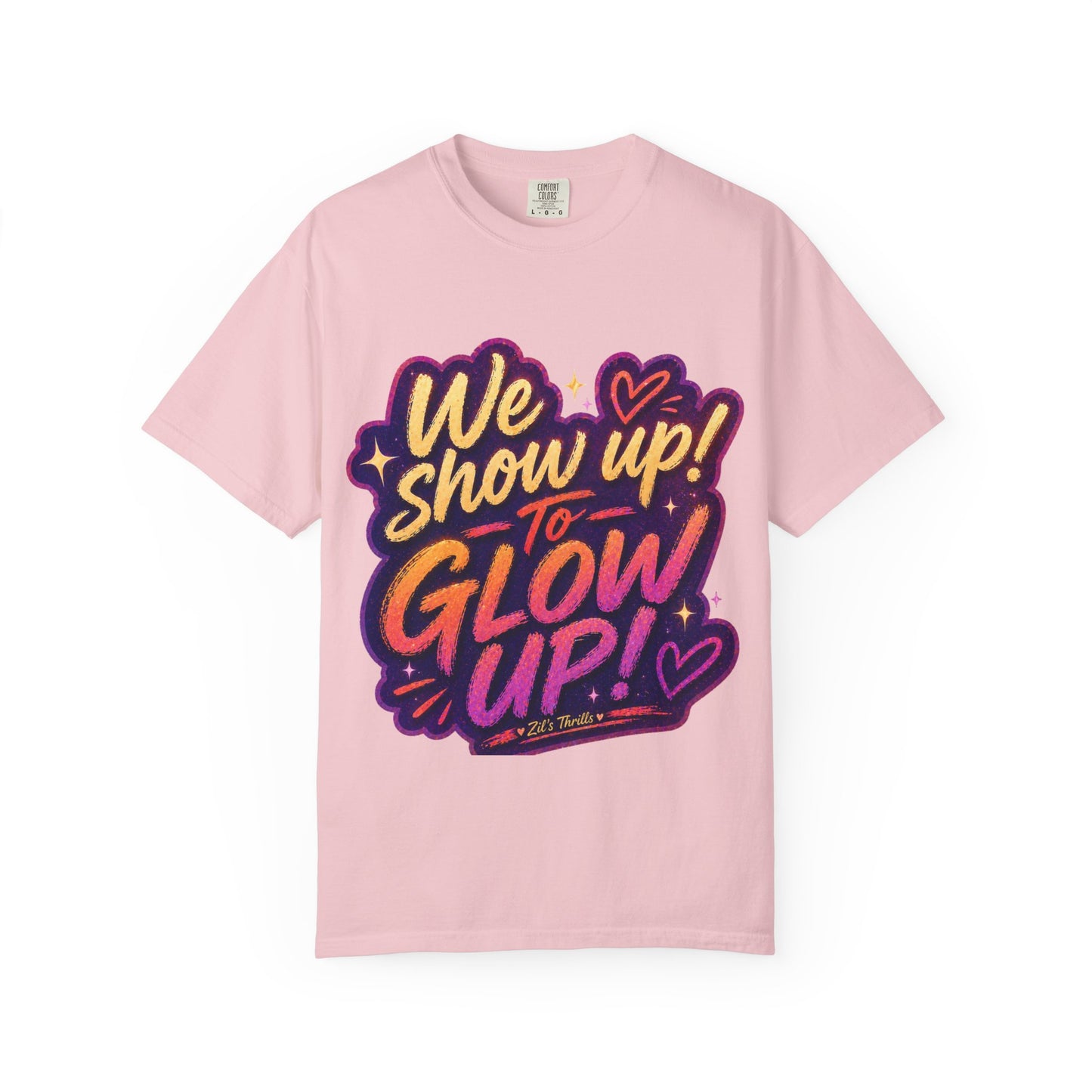 Show Up → Glow Up Tee