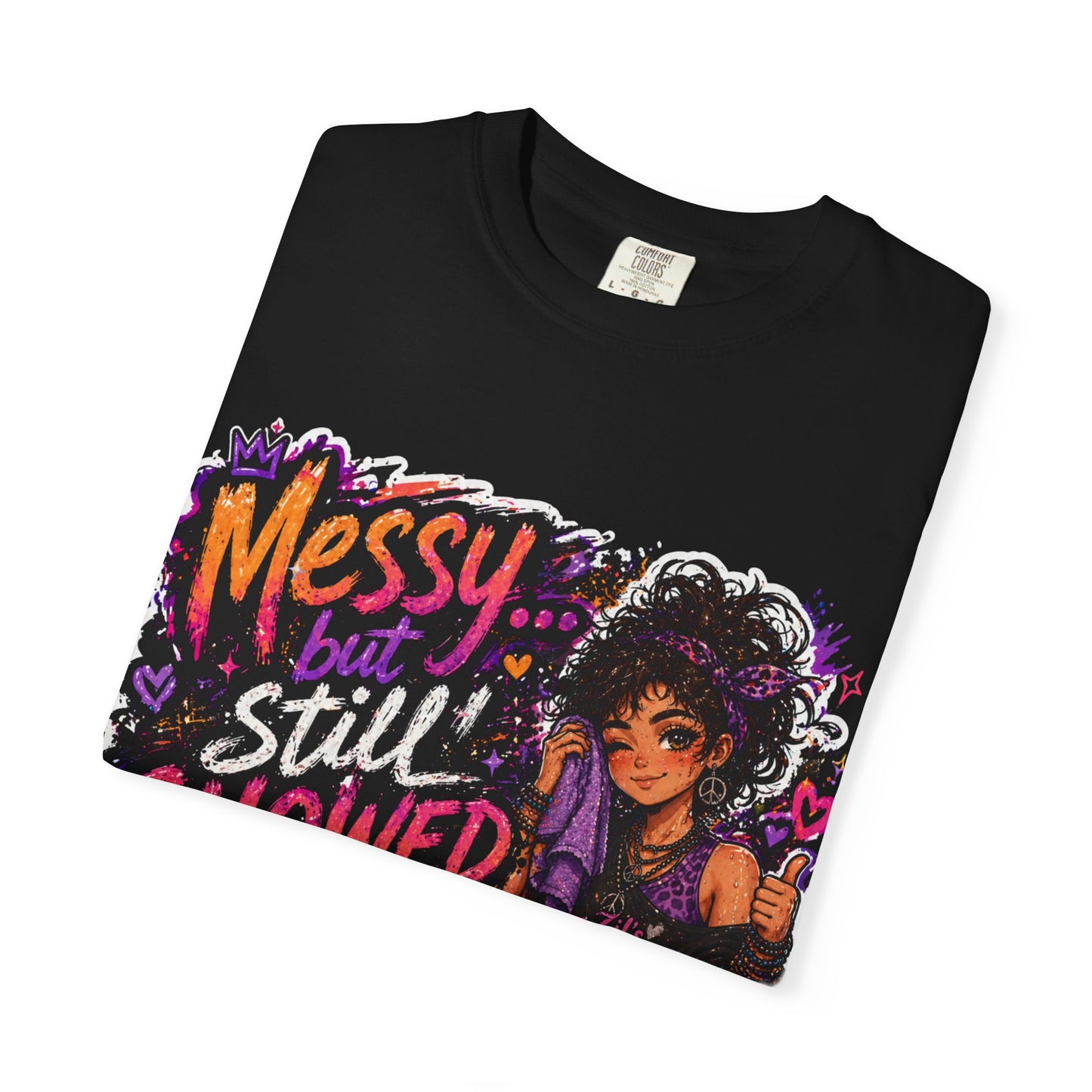 Messy Showed Up Tee