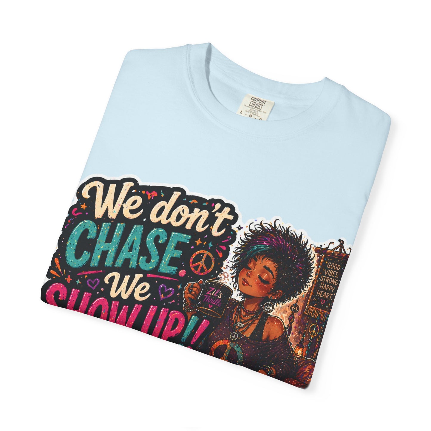 Show Up Over Chase Tee