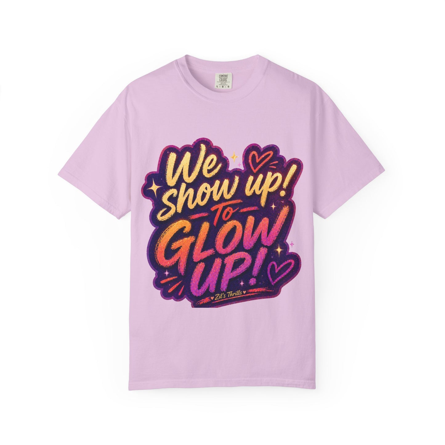 Show Up → Glow Up Tee