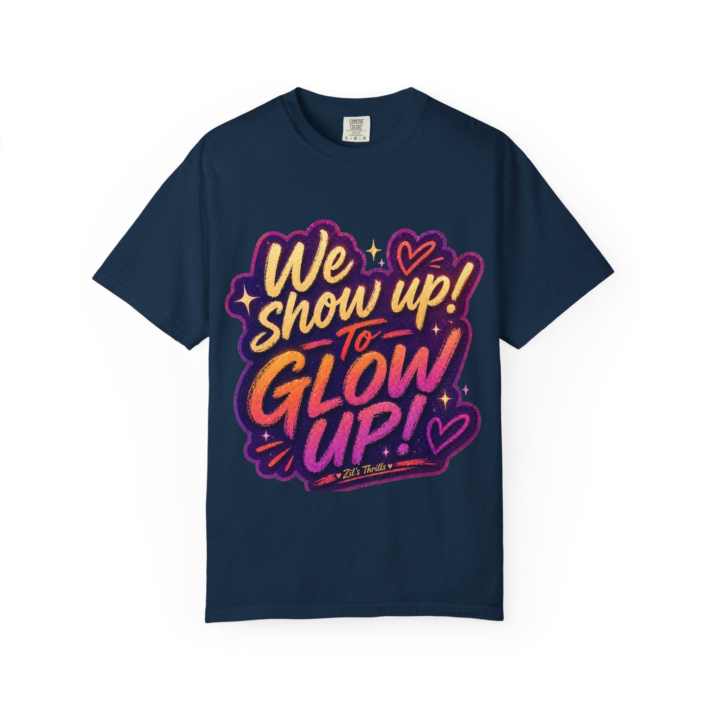 Show Up → Glow Up Tee