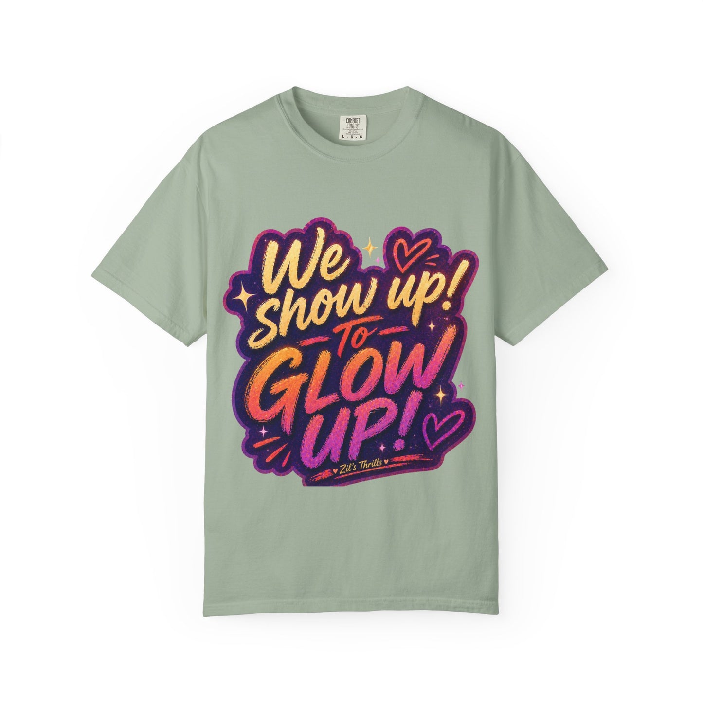 Show Up → Glow Up Tee