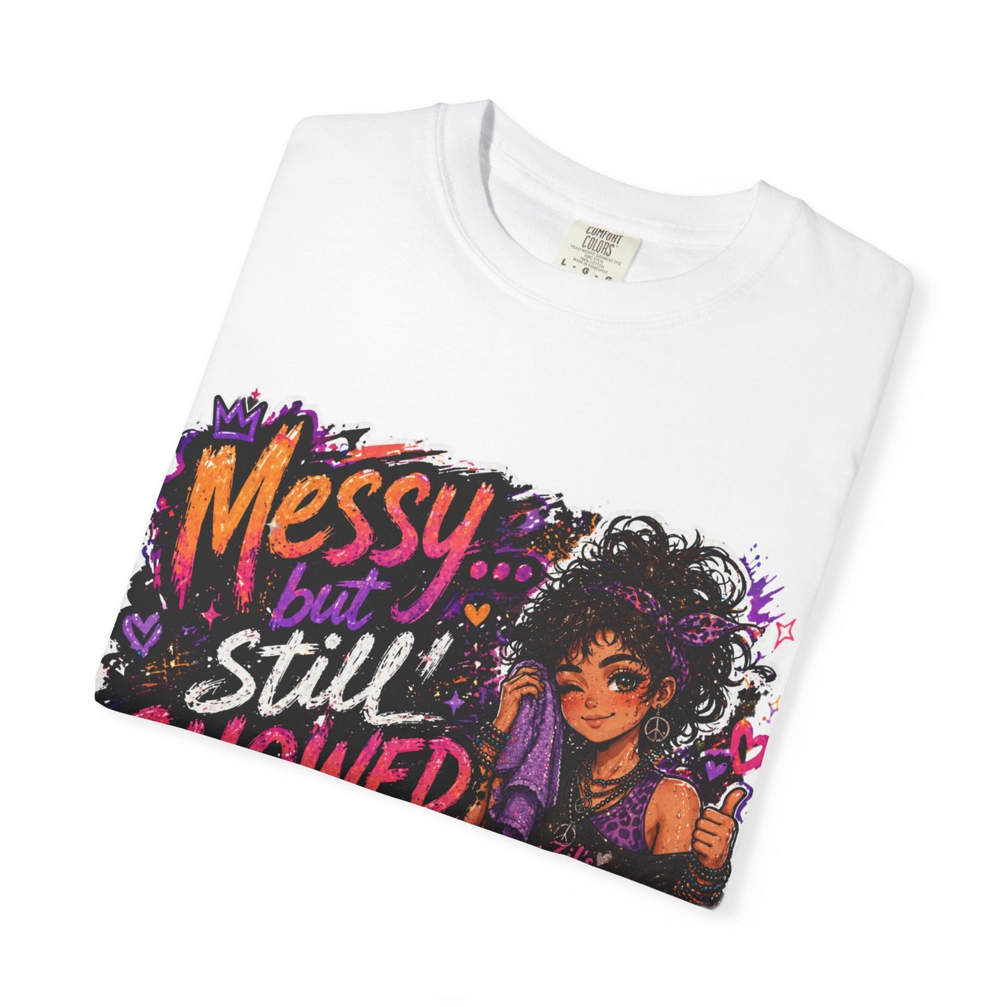 Messy Showed Up Tee