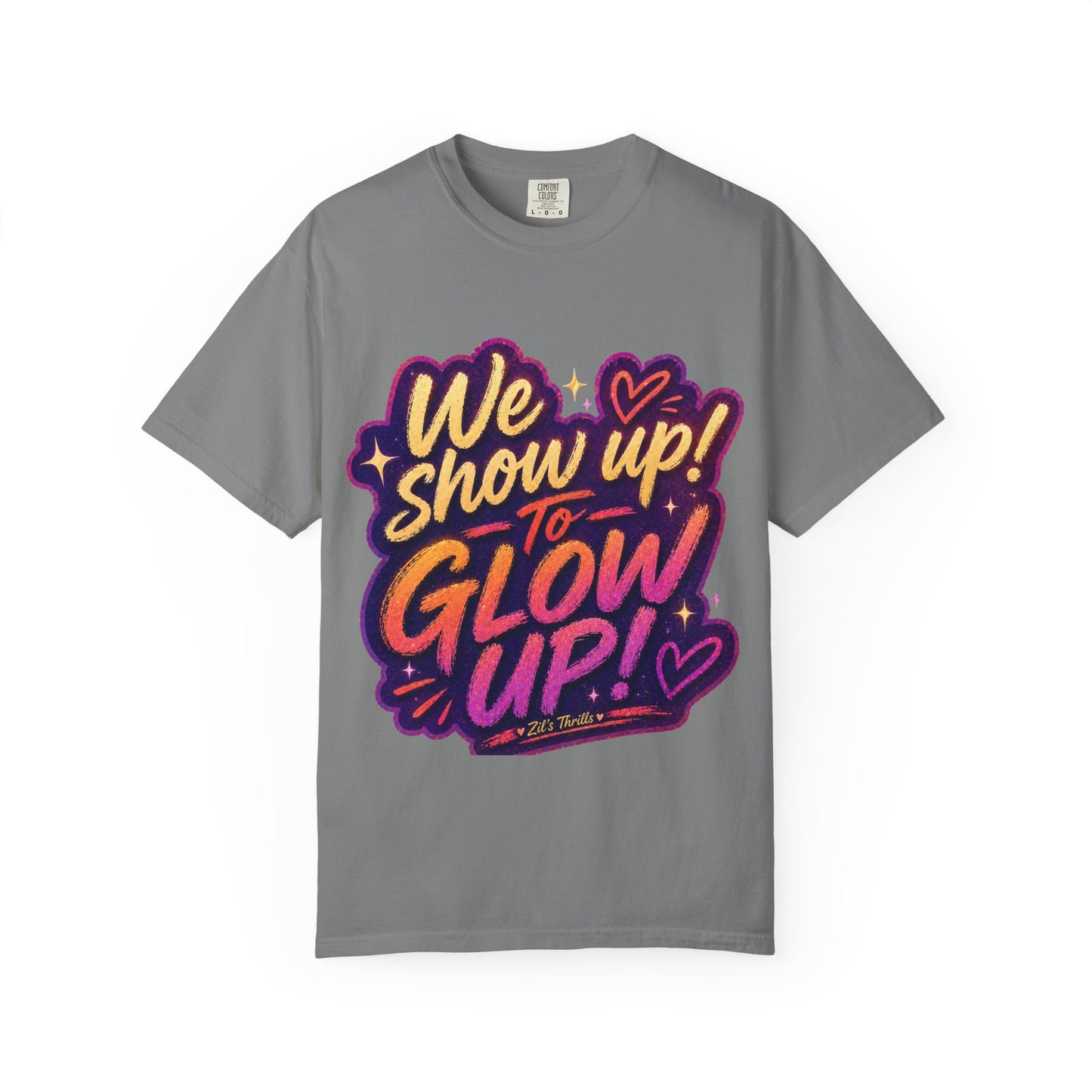 Show Up → Glow Up Tee