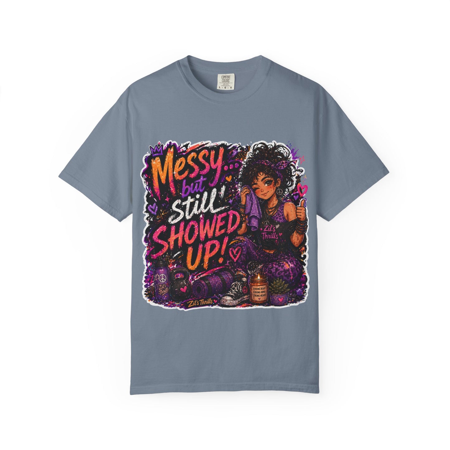 Messy Showed Up Tee