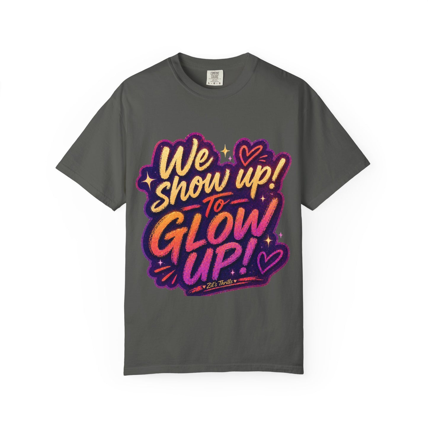 Show Up → Glow Up Tee