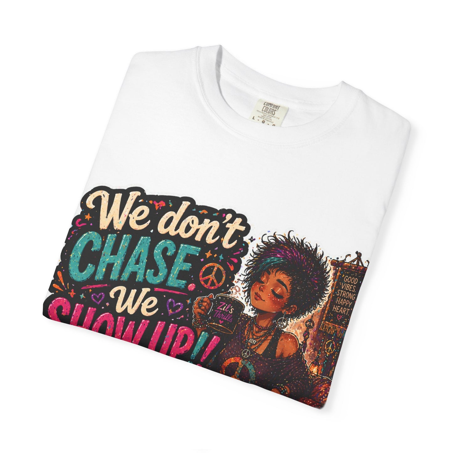 Show Up Over Chase Tee