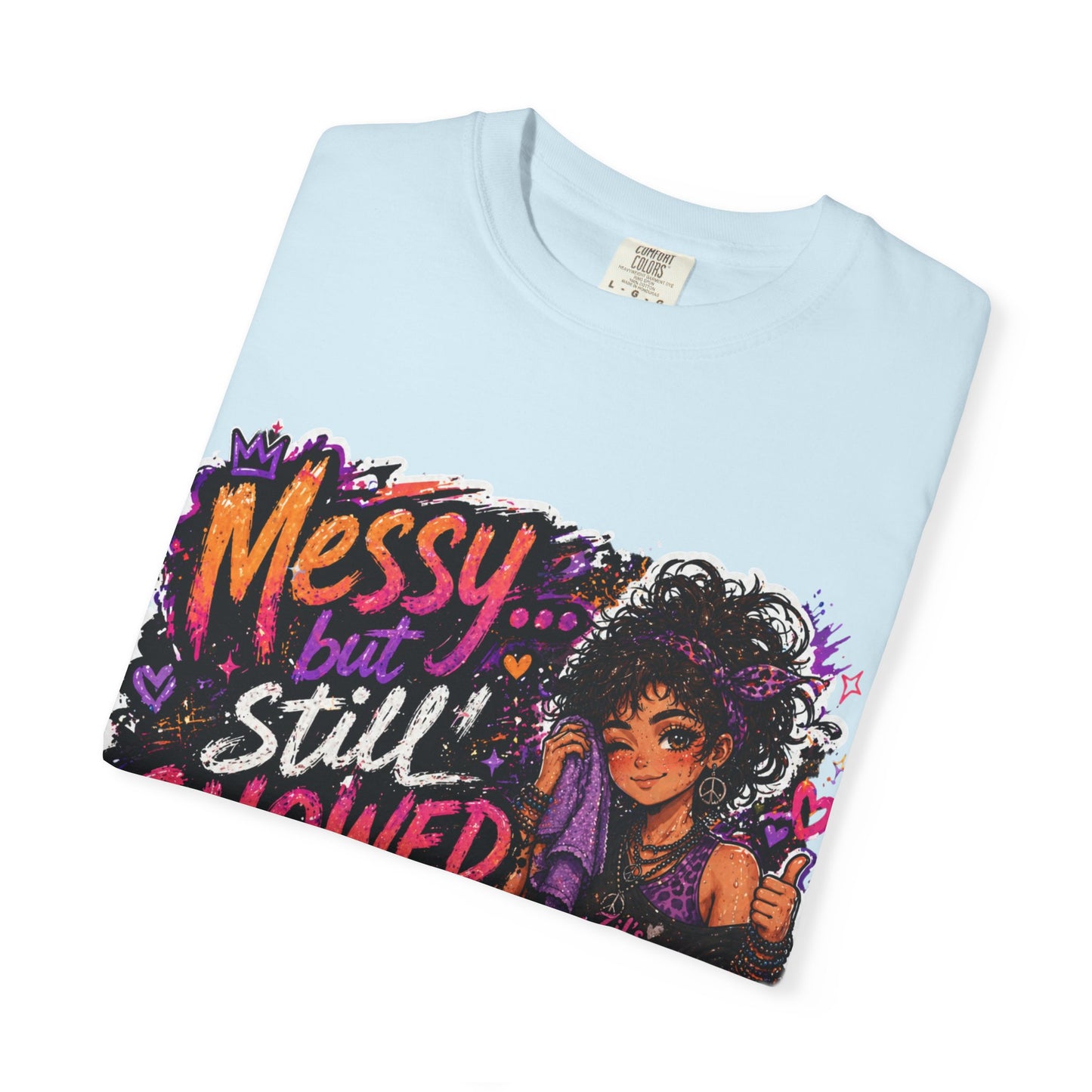 Messy Showed Up Tee